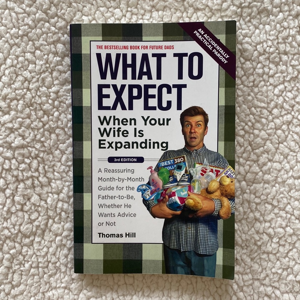 What to Expect When Your Wife Is Expanding (3rd Edition)